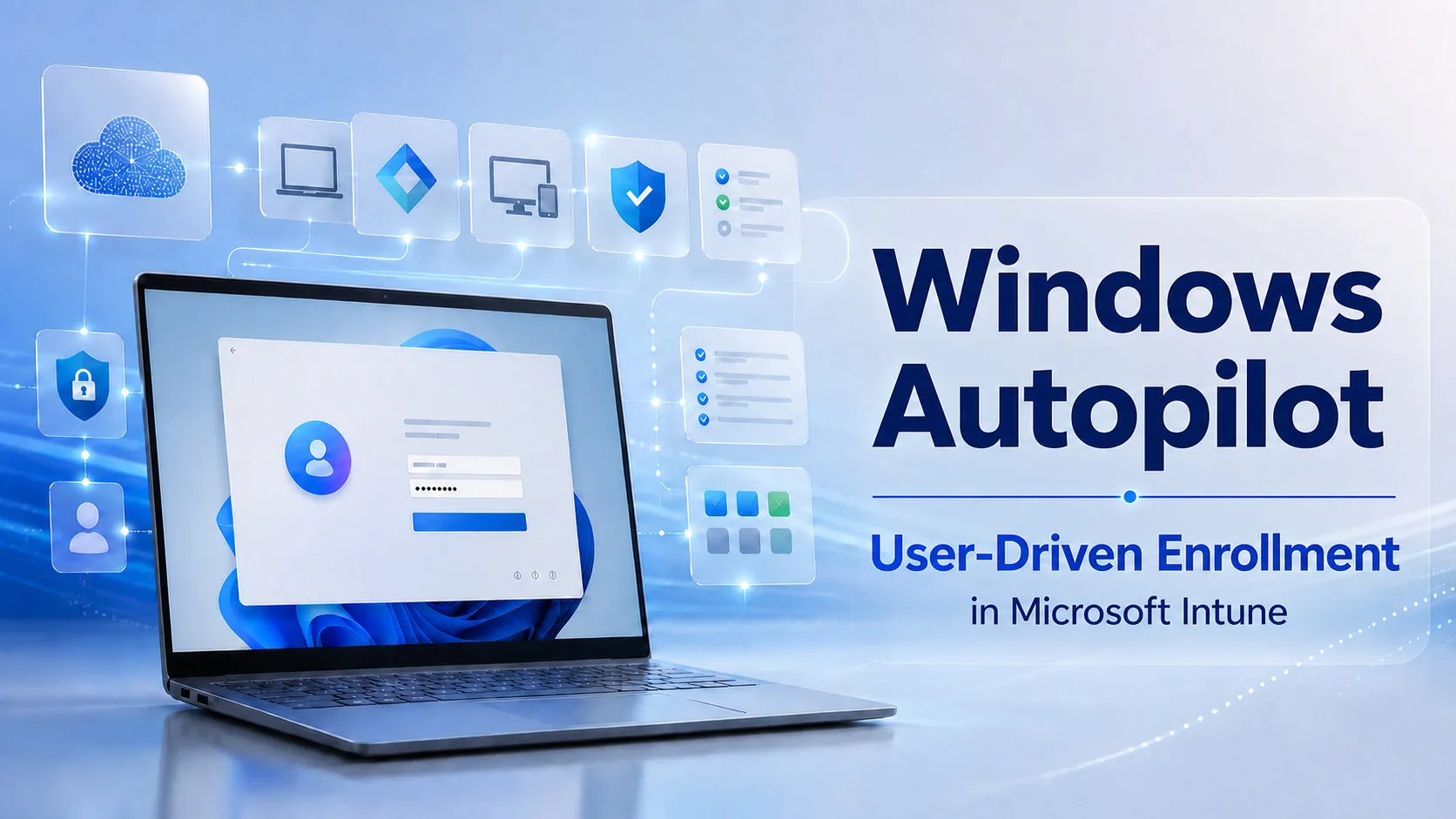 Illustration of a Windows laptop showing Autopilot user-driven enrollment in Microsoft Intune with cloud, security, and device management icons.